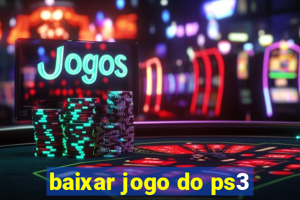 baixar jogo do ps3